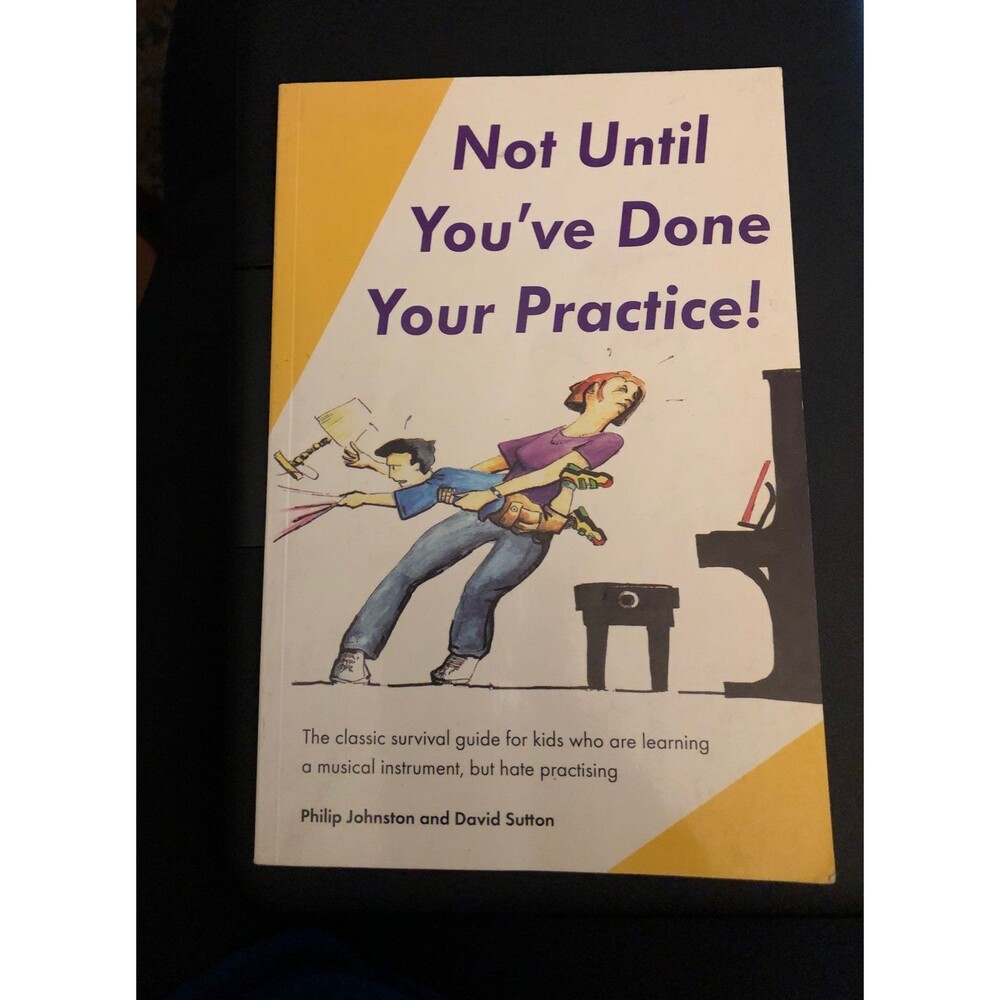Not Until You've Done Your Practice!